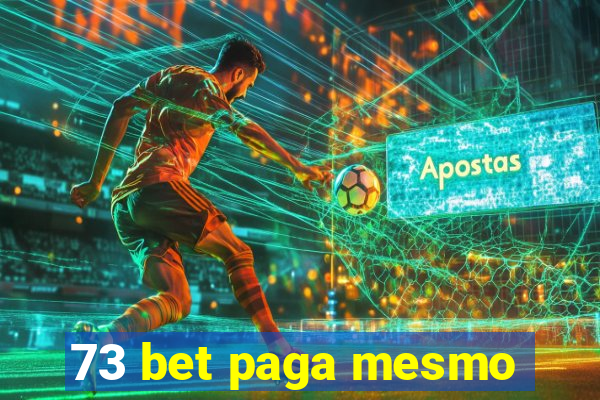 73 bet paga mesmo